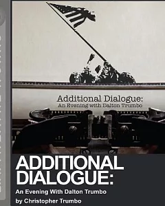 Additional Dialogue: An Evening With Dalton trumbo