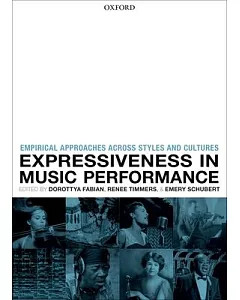 Expressiveness in Music Performance: Empirical Approaches Across Styles and Cultures