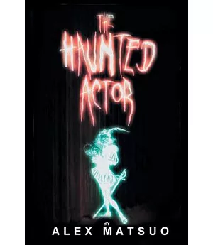 The Haunted Actor: An Exploration of Supernatural Belief Through Theatre
