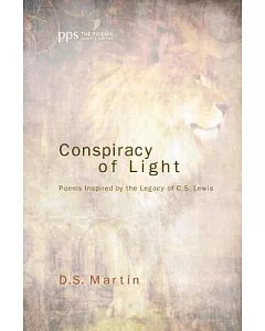 Conspiracy of Light: Poems Inspired by the Legacy of C. S. Lewis