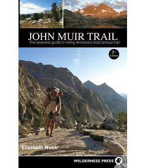 John Muir Trail: The Essential Guide to Hiking America’s Most Famous Trail