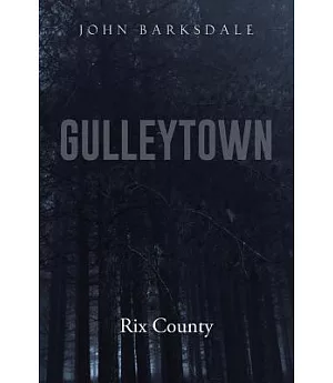 Gulleytown: Rix County