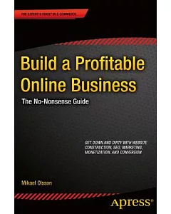 Build a Profitable Online Business: The No-Nonsense Guide