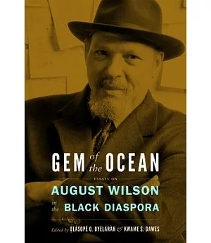 Gem of the Ocean: Essays on August Wilson in the Black Diaspora