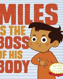 Miles Is the Boss of His Body