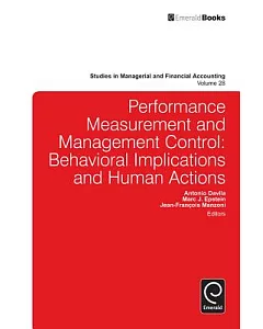 Performance Measurement and Management Control: Behavioral Implications and Human Actions