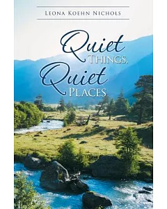 Quiet Things, Quiet Places