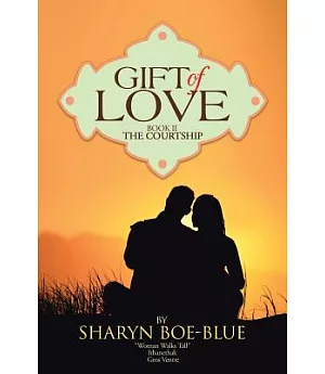 Gift of Love: The Courtship