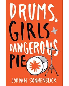 Drums, Girls, + Dangerous Pie