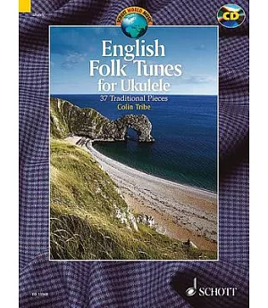 English Folk Tunes: 37 Traditional Pieces for Ukulele