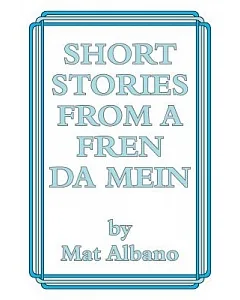 Short Stories from a Fren Da Mein