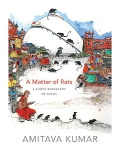 A Matter of Rats: A Short Biography of Patna