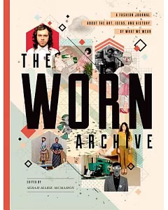 The Worn Archive: A Fashion Journal About the Art, Ideas, and History of What We Wear