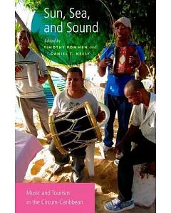 Sun, Sea, and Sound: Music and Tourism in the Circum-caribbean