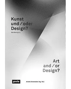 Kunst und / oder Design? / Art And/Or Design?: Ein Grenzgang / Crossing Borders