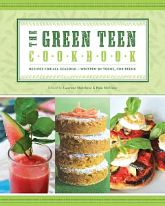 The Green Teen Cookbook: Recipes for All Seasons