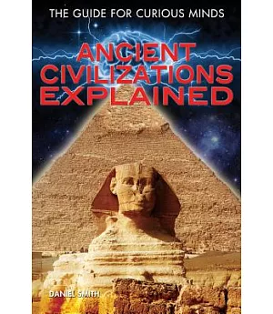 Ancient Civilizations Explained