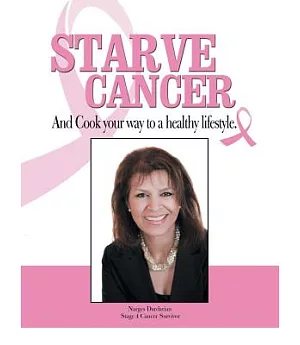 Starve Cancer and Cook Your Way to a Healthy Lifestyle