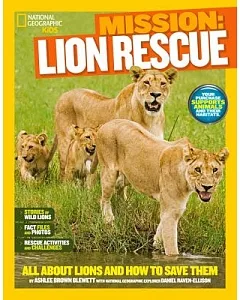 Lion Rescue: All About Lions and How to Save Them