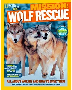 Wolf Rescue: All About Wolves and How to Save Them