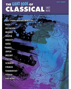 The Giant Book of Classical Sheet Music: Easy Piano
