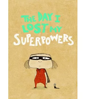 The Day I Lost My Superpowers