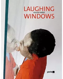 Volker Msrz: Laughing Windows