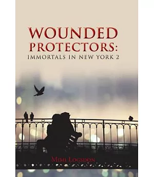 Wounded Protectors: Immortals in New York 2