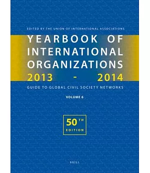 Yearbook of International Organizations 2013-2014: Who’s Who in International Organizations