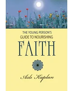 The Young Person’s Guide to Nourishing Faith
