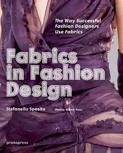 Fabrics in Fashion Design: The Way Successful Fashion Designers Use Fabrics