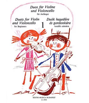 Duos fur Violine und Violoncello fur Abfanger / Duets for Violin and Violoncello for Beginners / Duok Hegedure es Gordonkara Kezdok Szamara