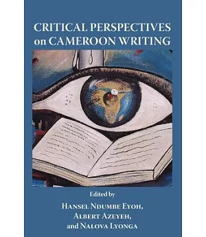 Critical Perspectives on Cameroon Writing
