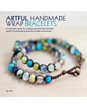 Artful Handmade Wrap Bracelets: A Complete Guide to Creating Sophisticated Braided Jewelry Incorporating Precious Metals