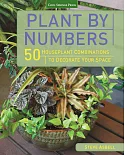 Plant by Numbers: 50 Houseplant Combinations to Decorate Your Space