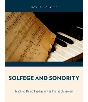 Solfege and Sonority: Teaching Music Reading in the Choral Classroom