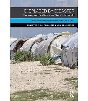 Displaced by Disaster: Recovery and Resilience in a Globalizing World