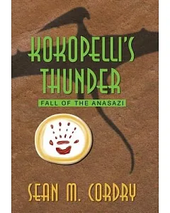 Kokopelli’s Thunder: Fall of the Anasazi