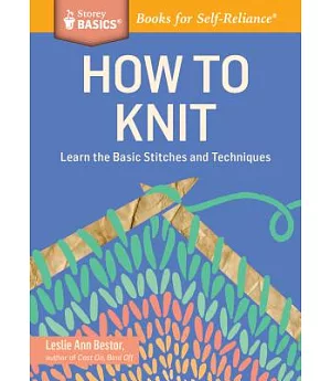 How to Knit: Learn the Basic Stitches and Techniques