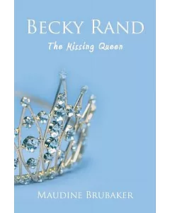 Becky Rand: The Missing Queen