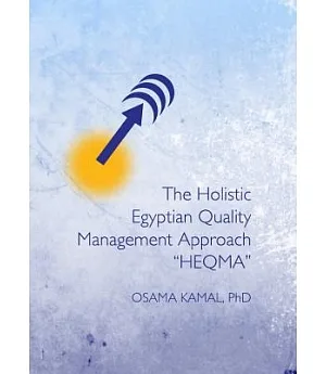 The Holistic Egyptian Quality Management Approach ��HEQMA��