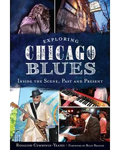 Exploring Chicago Blues: Inside the Scene, Past and Present