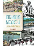 Indiana Beach: A Fun-Filled History