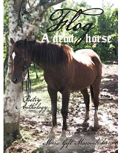 Flog a Dead Horse: Poetry Anthology