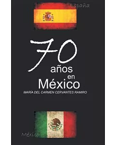 70 Anos en Mexico