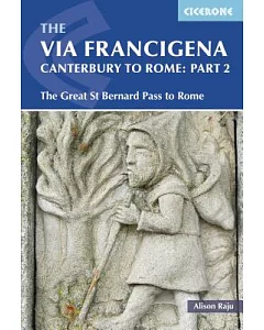 Cicerone Guide The Via Francigena - Canterbury to Rome: The Great St. Bernard Pass to Rome