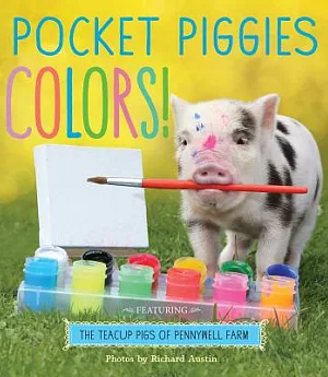Pocket Piggies Colors!: The Teacup Pigs of Pennywell Farm