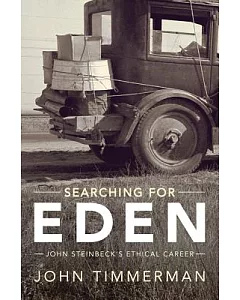 Searching for Eden: John Steinbeck’s Ethical Career