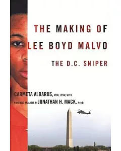 The Making of Lee Boyd Malvo: The D.C. Sniper