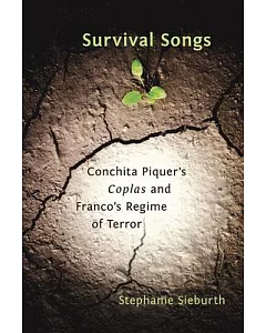 Survival Songs: Conchita Piquer’s ’Coplas’ and Franco’s Regime of Terror